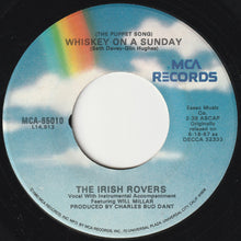 Load image into Gallery viewer, The Irish Rovers : The Unicorn / (The Puppet Song) Whiskey On A Sunday (7", RE)
