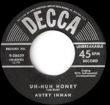 Load image into Gallery viewer, Autry Inman : Uh-Huh Honey / That's All Right (7", Single)