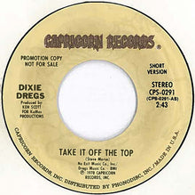 Load image into Gallery viewer, Dixie Dregs : Take It Off The Top (7", Single, Promo)