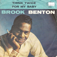Load image into Gallery viewer, Brook Benton : Think Twice / For My Baby (7", Single)