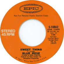 Load image into Gallery viewer, Blue Rose (3) : Sweet Thing (7", Single, Promo)