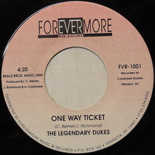 Load image into Gallery viewer, The Legendary Dukes : One Way Ticket (7", Single)