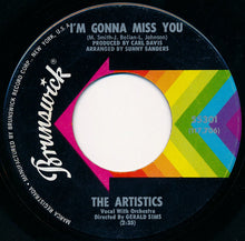 Load image into Gallery viewer, The Artistics : I&#39;m Gonna Miss You / Hope We Have (7&quot;, Single, ✤Gl)