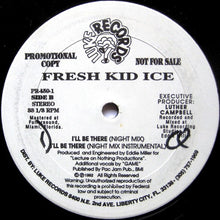 Load image into Gallery viewer, Fresh Kid Ice : I&#39;ll Be There (12&quot;, Promo)