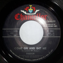 Load image into Gallery viewer, Fabian (6) : Got The Feeling / Come On And Get Me (7", Single)