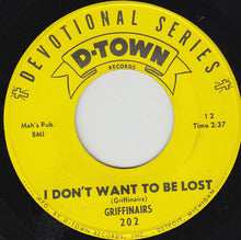 Load image into Gallery viewer, Griffinairs : I Don&#39;t Want To Be Lost (7&quot;, Single)