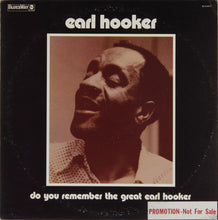Load image into Gallery viewer, Earl Hooker : Do You Remember The Great Earl Hooker (LP, Album, Promo)