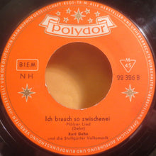 Load image into Gallery viewer, Kurt Dehn Und Die Stuttgarter Volksmusik : Ich Geh In Mein Palz Und Trink Wei (7", Single)