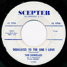 Load image into Gallery viewer, The Shirelles : Dedicated To The One I Love / Look A Here Baby (7", Single)