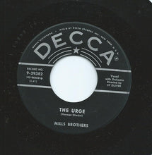 Load image into Gallery viewer, The Mills Brothers : Paper Valentine / The Urge  (7")