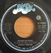 Load image into Gallery viewer, Johnny Winter : Raised On Rock (7", Single)