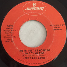 Load image into Gallery viewer, Jerry Lee Lewis : There Must Be More To Love Than This (7", Single)