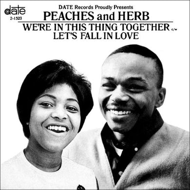 Peaches & Herb : Let's Fall In Love / We're In This Thing Together (7