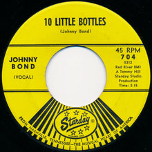 Load image into Gallery viewer, Johnny Bond : 10 Little Bottles / Let It Be Me (7", Single)