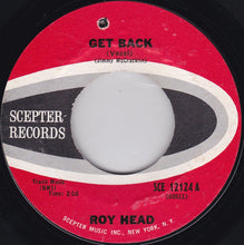 Load image into Gallery viewer, Roy Head : Get Back (7")