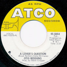Load image into Gallery viewer, Otis Redding : A Lover&#39;s Question / You Made A Man Out Of Me (7&quot;)