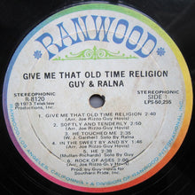 Load image into Gallery viewer, Guy &amp; Ralna : Give Me That Old Time Religion (LP, Album)