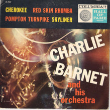 Load image into Gallery viewer, Charlie Barnet And His Orchestra : Cherokee / Red Skin Rhumba / Pompton Turnpike / Skyliner (7", EP)