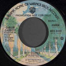 Load image into Gallery viewer, Shaun Cassidy : Hey Deanie (7", Single, Mono, Promo)