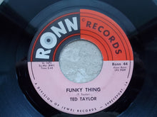 Load image into Gallery viewer, Ted Taylor : Something Strange Is Goin' On In My House (7")