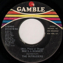 Load image into Gallery viewer, The Intruders : (Win, Place Or Show) She&#39;s A Winner (7&quot;)