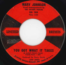 Load image into Gallery viewer, Marv Johnson : You Got What It Takes (7&quot;, Single, Mono)