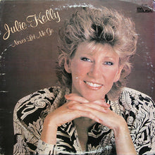 Load image into Gallery viewer, Julie Kelly : Never Let Me Go (LP)