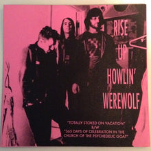Load image into Gallery viewer, Rise Up Howlin' Werewolf : Totally Stoked On Vacation (7")