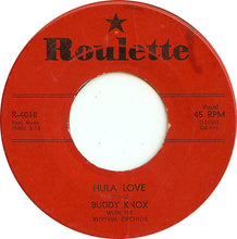 Load image into Gallery viewer, Buddy Knox With The Rhythm Orchids : Hula Love (7", Single)