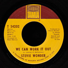 Load image into Gallery viewer, Stevie Wonder : We Can Work It Out / Never Dreamed You&#39;d Leave In Summer (7&quot;)