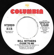 Load image into Gallery viewer, Bill Withers : Close To Me (7", Promo)