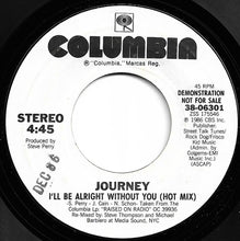 Load image into Gallery viewer, Journey : I'll Be Alright Without You (Hot Mix) (7", Promo)