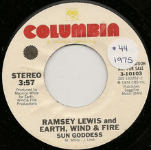 Load image into Gallery viewer, Ramsey Lewis And Earth, Wind &amp; Fire : Sun Goddess (7", Single, Mono, Promo, Styrene, Pit)