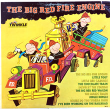 Load image into Gallery viewer, Twinkle A Childrens Educational Project : The Big Red Fire Engine (LP, Album, Mono)