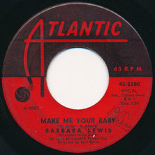 Load image into Gallery viewer, Barbara Lewis : Make Me Your Baby / Love To Be Loved (7&quot;, Single)
