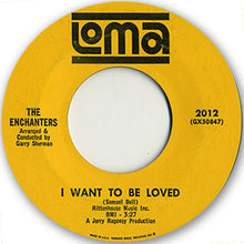 Load image into Gallery viewer, The Enchanters (5) : I Want To Be Loved / I Paid For The Party (7&quot;, Single)