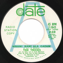 Load image into Gallery viewer, The Tricks : Wham! Bam! Ala Cazam / Lucy Brown (7", Single, Promo)