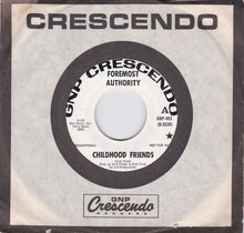 Load image into Gallery viewer, The Foremost Authority : Childhood Friends (7", Promo)