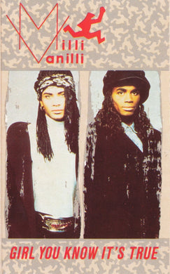 Milli Vanilli : Girl You Know It's True (Cass, Album, BAS)