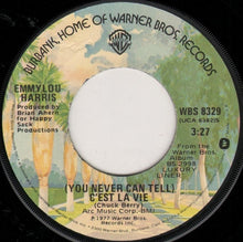 Load image into Gallery viewer, Emmylou Harris : (You Never Can Tell) C'est La Vie / You're Supposed To Be Feeling Good (7", Single, Win)