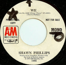 Load image into Gallery viewer, Shawn Phillips (2) : We (7", Single, Mono, Promo)