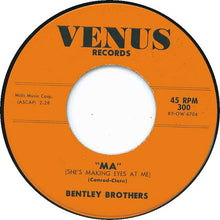 Load image into Gallery viewer, The Bentley Brothers : Ma (She's Making Eyes At Me) / Yes, We Have No Bananas (7", Single)