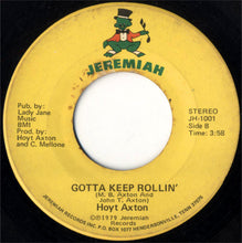 Load image into Gallery viewer, Hoyt Axton : A Rusty Old Halo / Gotta Keep Rollin' (7", Single)