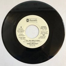 Load image into Gallery viewer, Three Dog Night : 'Til The World Ends (7", Promo)