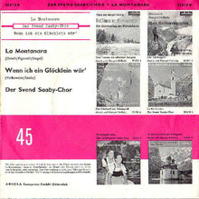 Load image into Gallery viewer, Svend Saaby Koret : La Montanara / Wenn Ich Ein Glöcklein Wär' (7", Single, RP)