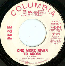 Load image into Gallery viewer, Pacific Gas &amp; Electric : One More River To Cross (7", Single, Mono, Promo)