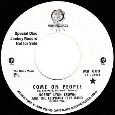 Robert Lynn Brown And The Elephant City Band : Come On People / Oh California (7