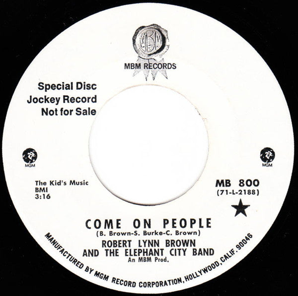 Robert Lynn Brown And The Elephant City Band : Come On People / Oh California (7