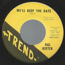 Load image into Gallery viewer, Hal Keeter : Tony The Tiny Texan / We'll Keep The Date (7", Single)