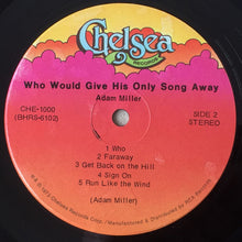 Load image into Gallery viewer, Adam Miller : Who Would Give His Only Song Away (LP, Album)